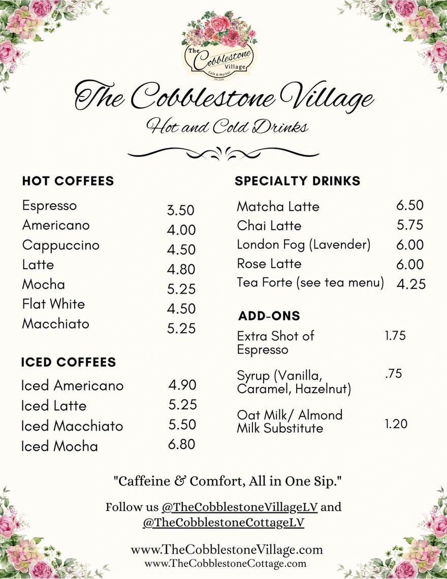 The Cobblestone Village drink menu lists prices for hot and iced coffees, specialty drinks like matcha and chai lattes, and add-ons such as espresso shots and syrups. The menu features floral accents and social media info at the bottom.