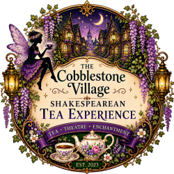 A fairy sips tea on a sign for The Cobblestone Village Shakespearean Tea Experience, with purple florals, lanterns, teapots, and a whimsical village under a crescent moon. Text highlights tea, theatre, and enchantment.